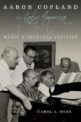 Front cover of Aaron Copland in Latin America: Music and Cultural Politics